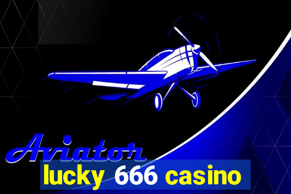 lucky 666 casino